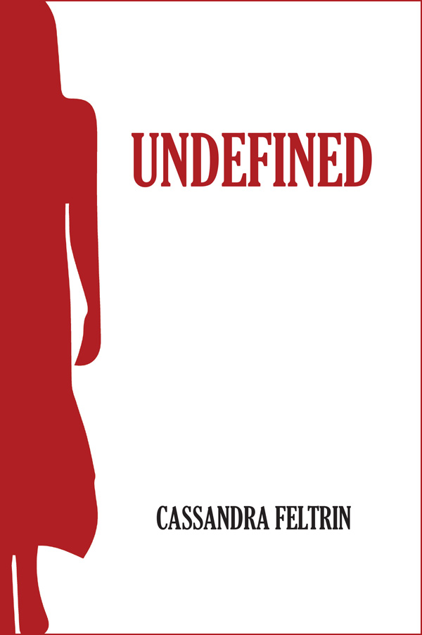Undefined by Cassandra Feltrin.
