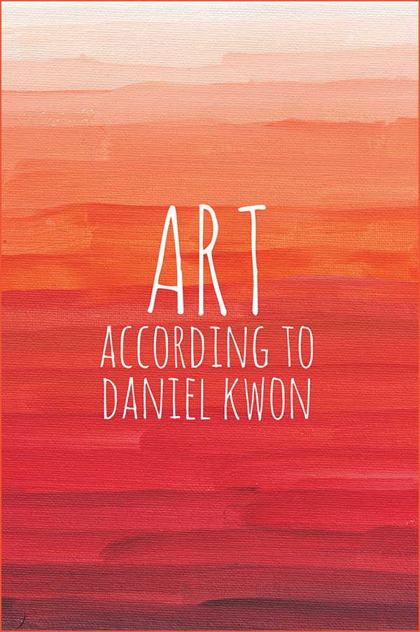 ART according to Daniel Kwon.